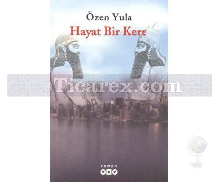 Hayat Bir Kere | Özen Yula - Resim 1