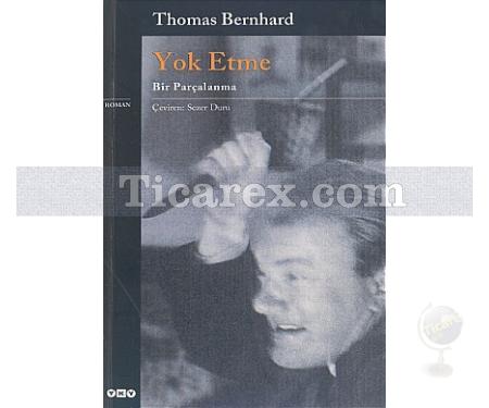 Yok Etme | Thomas Bernhard - Resim 1