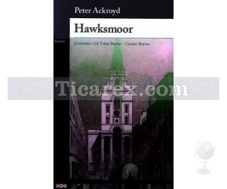 Hawksmoor | Peter Ackroyd - Resim 1