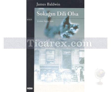 Sokağın Dili Olsa | James Baldwin - Resim 1