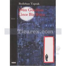 Dün Gördüm Gece Bir Rüya | Bedirhan Toprak