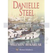 Müzmin Bekârlar | Danielle Steel