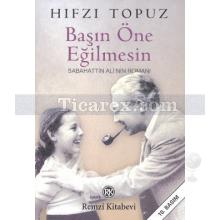 Başın Öne Eğilmesin | Hıfzı Topuz