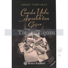 Cunda Yolu Ayvalık'tan Geçer | Ahmet Yorulmaz