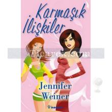 Karmaşık İlişkiler | Jennifer Weiner