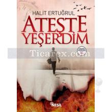 Ateşte Yeşerdim | Halit Ertuğrul