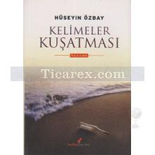 Kelimeler Kuşatması | Hüseyin Özbay