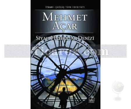 Siyah Hatıralar Denizi | Mehmet Açar - Resim 1