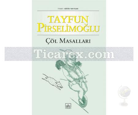 Çöl Masalları | Tayfun Pirselimoğlu - Resim 1