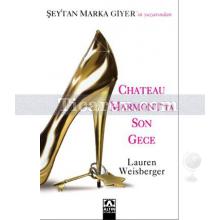 Chateau Marmont'ta Son Gece | Lauren Weisberger