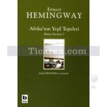 Afrika'nın Yeşil Tepeleri | Ernest Hemingway