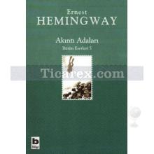 Akıntı Adaları | Ernest Hemingway