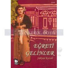 Eğreti Gelinler | Şükran Kozalı