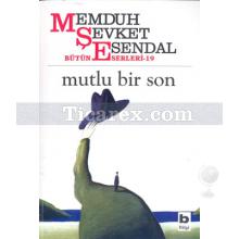 Mutlu Bir Son | Memduh Şevket Esendal