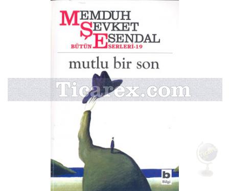 Mutlu Bir Son | Memduh Şevket Esendal - Resim 1