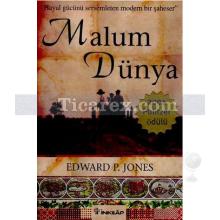 Malum Dünya | Edward P. Jones