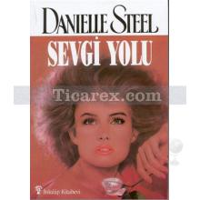 Sevgi Yolu | Danielle Steel