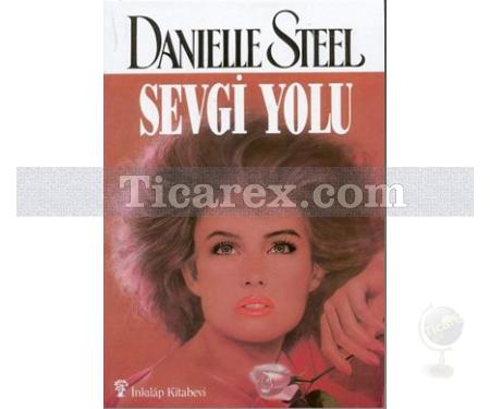 Sevgi Yolu | Danielle Steel - Resim 1