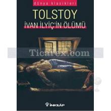 İvan İlyiç'in Ölümü | Lev Nikolayeviç Tolstoy