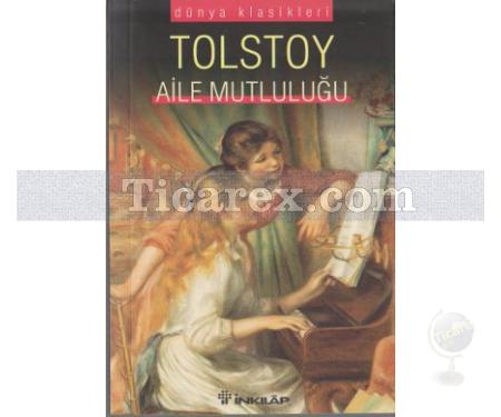 Aile Mutluluğu | Lev Nikolayeviç Tolstoy - Resim 1