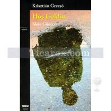 Hoş Geldin - Klein Güncesi | Krisztian Gresco