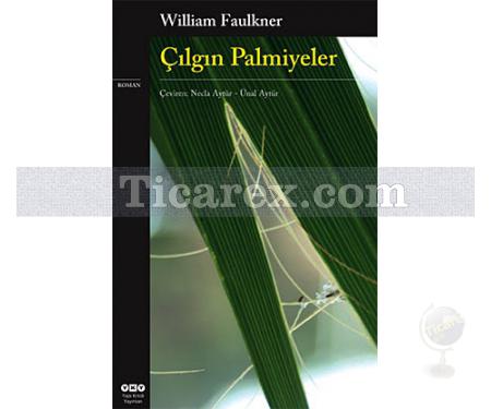 Çılgın Palmiyeler | William Faulkner - Resim 1