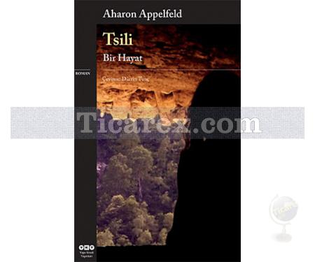 Tsili - Bir Hayat | Aharon Appelfeld - Resim 1
