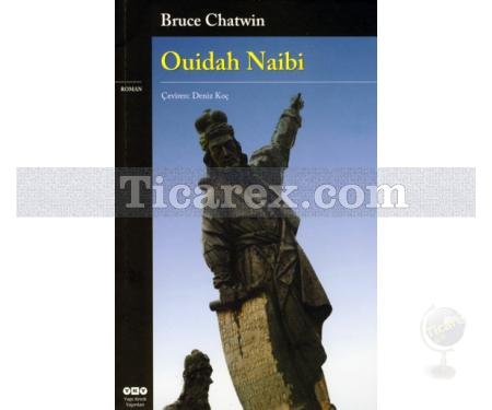 Ouidah Naibi | Bruce Chatwin - Resim 1