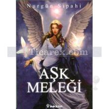 Aşk Meleği | Nurgün Sipahi