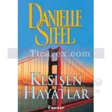 Kesişen Hayatlar | Danielle Steel