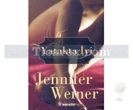 Yatakta İyi | Jennifer Weiner - Resim 1