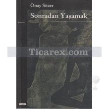 sonradan_yasamak