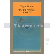 Binbir Çiçekli Bahçe | Yaşar Kemal