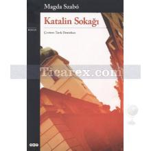 Katalin Sokağı | Magda Szabo