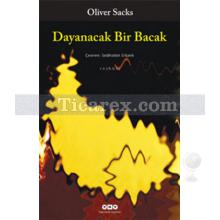 Dayanacak Bir Bacak | Oliver Sacks