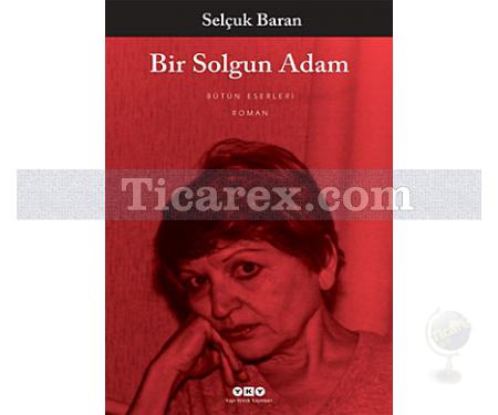 Bir Solgun Adam | Selçuk Baran - Resim 1