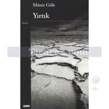 Yırtık | Münir Göle