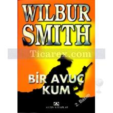 Bir Avuç Kum | Wilbur Smith