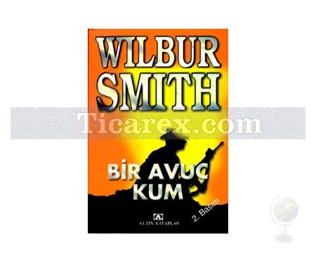 Bir Avuç Kum | Wilbur Smith - Resim 1