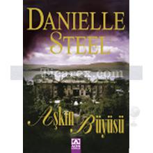 Aşkın Büyüsü | Danielle Steel