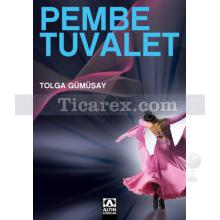 Pembe Tuvalet | Tolga Gümüşay