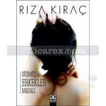 Düşmüş Erkekler Masalı | Rıza Kıraç