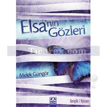 Elsa'nın Gözleri | Melek Güngör