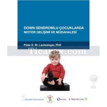 down_sendromlu_cocuklarda_motor_gelisimi_ve_mudahalesi