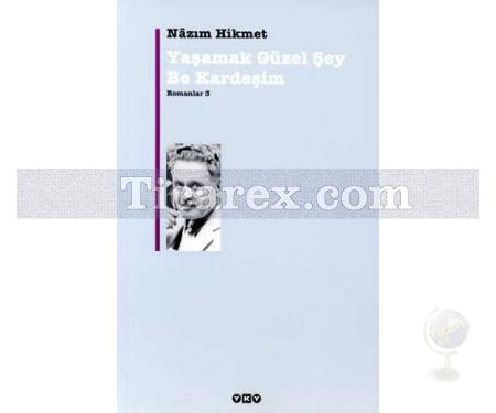Yaşamak Güzel Şey Be Kardeşim | Nâzım Hikmet Ran - Resim 1