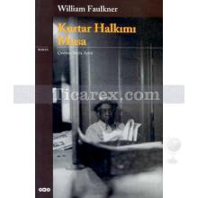 Kurtar Halkımı Musa | William Faulkner