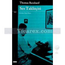 Ses Taklitçisi | Thomas Bernhard