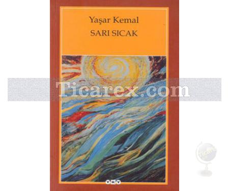 Sarı Sıcak | Yaşar Kemal - Resim 1