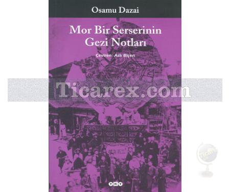 Mor Bir Serserinin Gezi Notları | Osamu Dazai - Resim 1