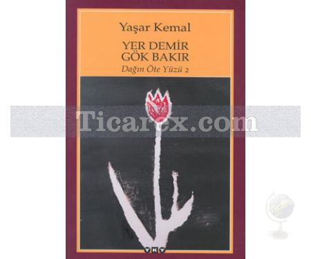 Yer Demir Gök Bakır | Dağın Öte Yüzü 2 | Yaşar Kemal - Resim 1